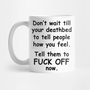 Don't Wait B/W Mug